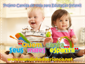 Educação Infantil: Projeto Cantiga de roda